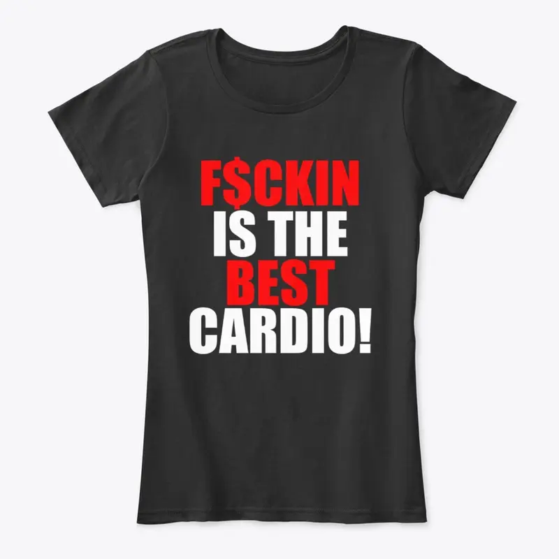 F$CKIN IS THE BEST CARDIO!