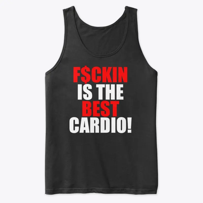 F$CKIN IS THE BEST CARDIO!